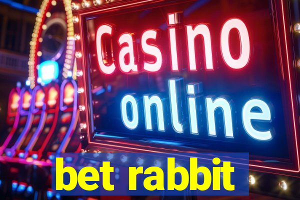 bet rabbit